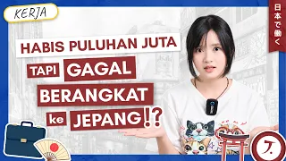 Udah habis pulutan juta! Kenapa masih GAGAL berangkat ke Jepang? ternyata ini alasannya..