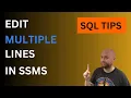 SQL Tips How To Edit Multiple Lines At Once In SSMS Two Ways