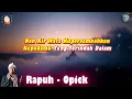 Rapuh - Opick || LIRIK