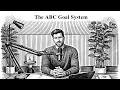 The ABC Goal System A Cheat Code for Consistency