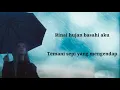 Lagu Hujan - Utopia ( lirik )
