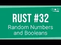 Rust Programming Tutorial - Random Numbers and Booleans