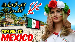 Download Travel To Mexico | Travel Urdu Documentary Of Mexico | History \u0026 Facts About Mexico | میکسیکوکی سیر MP3