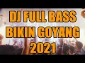 Download Lagu DJ PALING ENAK 2021  FULL BASS BIKIN GOYANG 