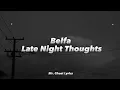 Download Lagu Belfa - Late Night Thoughts (Lyrics)