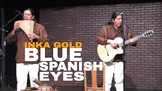 Download BLUE SPANISH EYES Arranged by INKA GOLD pan flute and guitar instrumental version MP3