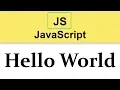 JavaScript Tutorial First Hello World Program