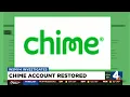 Chime account restored