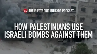 Download How Palestinians use Israeli bombs against them, with Jon Elmer MP3