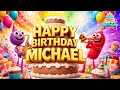 Happy Birt ay Michael The Ultimate Personalized Birt ay Song 2026 Edition