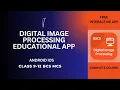 Digital Image Processing Educational App Class 9-12 Image Processing Apps Educational App