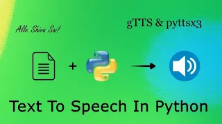 Text to Speech using Python gTTS pyttsx3 Module Works Offline and Custom Options