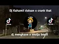 Download Lagu DJ KUHAMIL DULUAN X CRANK THAT SOULJA BOY MENGKANE!!!!