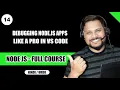 Debugging Node js Apps Like a Pro in VS Code Node JS Course in -