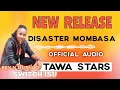 Lagu DISASTER MOMBOSA 🔥 by Tawa stars band call 0734953691