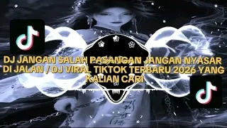dj jangan salah pasangan jangan nyasar di jalan dj viral tiktok terbaru 2026 yang kalian cari 