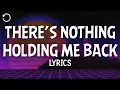Lagu Shawn Mendes - There’s Nothing Holdin’ Me Back (Lyrics)