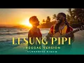 Lagu LESUNG PIPI – Raim Laode (Reggae Version) 💛 | MixVerse Studio Cover