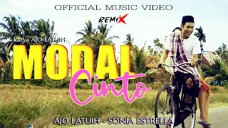 Download AJO LATUIH Ft SONIA 🔴 MODAL CINTO‼️(REMIX DJ) Official Music Video 💯 FULL HD MP3