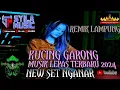 Download Lagu NEW REMIX LAMPUNG TERBARU 2024 || KUCING GARONG X MUSIK LEPAS !!!