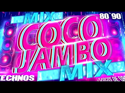 Download MP3 coco jambo mix technos de oro de los 80 y 90 la mejor mezcla