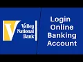 How to Sign In to Valley National Bank Login valley com
