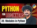 Python for Beginners 39 Modules Explained What Are Modules in Python