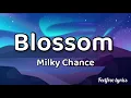 Milky Chance- Blossom(easy lyrics)