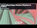 Generating Unique Random Numbers in Python Understand the Random Module