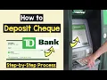 Deposit Cheque TD Bank ATM TD Green Machine Cashing cheque Redeem TD cheque offline at TD ATM