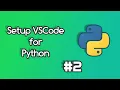 Python Tutorial - Setup Visual Studio Code for programming with Python