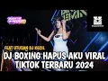 Download Lagu DJ BOXING HAPUS AKU VIRAL TIKTOK !! JUNGLE DUTCH SUPER TINGGI FULL BASS 2024 FT @utusandjkecil2671
