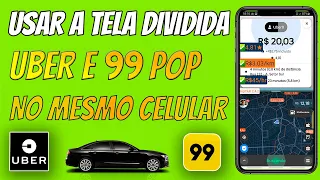 TELA DIVIDIDA COM UBER E 99POP SIMULTANEAMENTE | Como usar os dois Aplicativos UBER e 99
