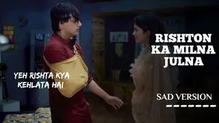  ost rishton ka milna julna yeh rishta kya kehlata hai musicstationofficial z2v