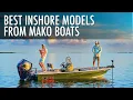 Top 3 Saltwater Fishing Boats From MAKO Boats 2025 - 2026 Price Comparison