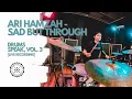Download Lagu DRUMS SPEAK, VOL. 3 | ARI HAMZAH - SAD BUT THROUGH [LIVE RECORDING]
