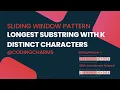 5 Longest Substring with K Distinct Characters Sliding Window Grokking the Coding Interview