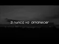 Charles Ans ||Si nunca va amanecer|| ||LETRA||