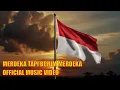 Download Lagu Merdeka, Tapi Belum Merdeka | Official Music Video