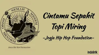 Cintamu Sepahit Topi Miring Jogja Hip Hop Foundation Sengkuni Lede Lede Lirik Lagu 