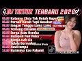 Lagu DJ VIRAL TIKTOK TERBARU 2026 || DJ KATANYA CINTA TAK BUTUH RUPA|| DJ PERNAH JATUH FULL BASS🔥