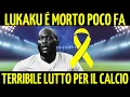 Download Lagu 🔴 ULTIM'ORA SHOCK. LUKAKU È MORTO POCO FA. NAPOLI IN LUTTO. TIFOSI IN LACRIME