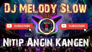 Download Dj Melody Slow TITIP ANGIN KANGEN Remix Full bass Dj tiktok terbaru. MP3