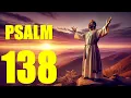 Psalm 138 Reading The Lord s Goodness to the Faithful With words - KJV