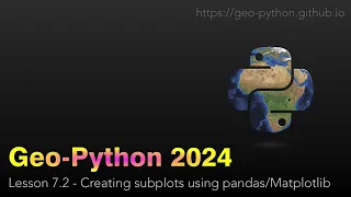 Geo-Python 2024 Lesson 7 2 - Creating subplots using