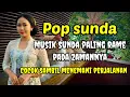 Download Lagu POP SUNDA LAWAS ASLI BIKIN GOYANG AUDIO MANTAP#musiksunda 