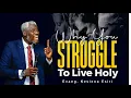 Download Lagu This is why you Struggle to Serve God and Live a Holy Life - Kesiena Esiri