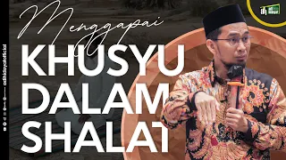 menggapai khusyu dalam shalat tanya jawab milad nmi ustadz adi hidayat