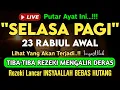 Download Lagu Putar Ayat ini Di Bulan Rabiul Awal. Segala Hajad Dikabulkan, Rezeki Mengalir Deras, Aamiin