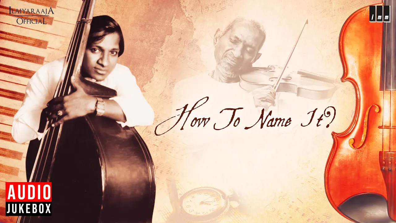 How to Name It ? | Audio Jukebox | Isaignani Ilaiyaraaja | Indian-Western Fusion | 80's Album How to Name It ? | Audio Jukebox | Isaignani Ilaiyaraaja | Indian-Western Fusion | 80's Album